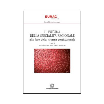 Il futuro della specialità regionale alla luce della riforma costituzionale