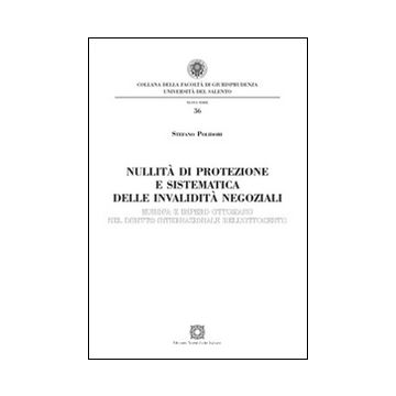 Nullità di protezione e sistematica delle invalidità negoziali