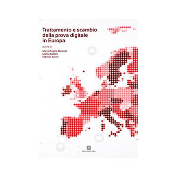 Trattamento e scambio della prova digitale in Europa