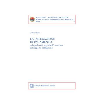 La delegazione di pagamento nel quadro dei negozi sull'esecuzione del rapporto obbligatorio