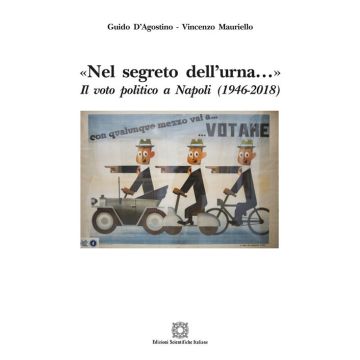 «Nel segreto dell'urna...» Il voto politico a Napoli (1946-2018)