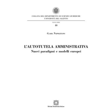 L'autotutela amministrativa. Nuovi paradigmi e modelli europei