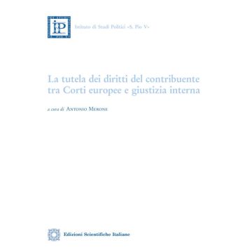 La tutela dei diritti del contribuente tra Corti europee e giustizia interna