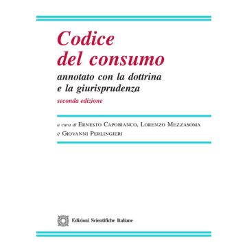 Codice del consumo annotato con la dottrina e la giurisprudenza