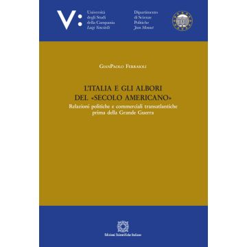 L'Italia e gli albori del secolo americano