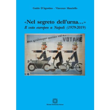 «Nel segreto dell'urna...» Il voto politico a Napoli (1979-2019)