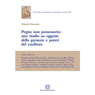 Pegno non possessorio: uno studio su oggetto della garanzia e poteri del creditore
