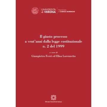 Il giusto processo a vent'anni dalla legge costituzionale n. 2 del 1999