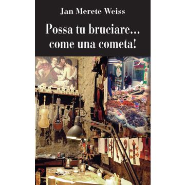 Possa tu bruciare... come una cometa!