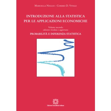 Introduzione alla statistica per le applicazioni economiche. Vol. 2: Probabilità e inferenza statistica
