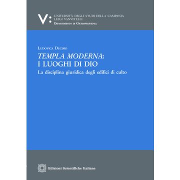 Templa moderna: i luoghi di Dio. La disciplina giuridica degli edifici di culto