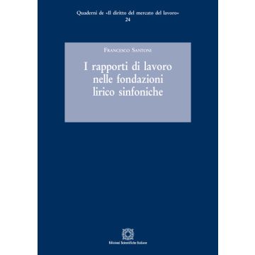I rapporti di lavoro nelle fondazioni lirico sinfoniche