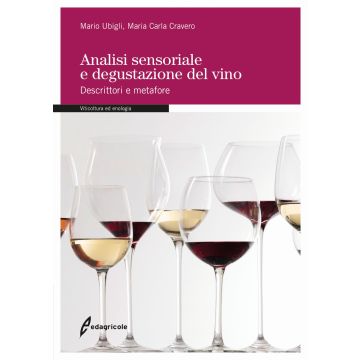 Analisi sensoriale e degustazione del vino. Descrittori e metafore