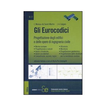 Gli Eurocodici. Progettazione degli edifici e delle opere di ingegneria civile