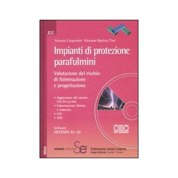 Impianti di protezione parafulmini. Valutazione del rischio di fulminazione e progettazione
