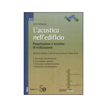 L'acustica nell'edificio. Progettazione e tecniche di realizzazione