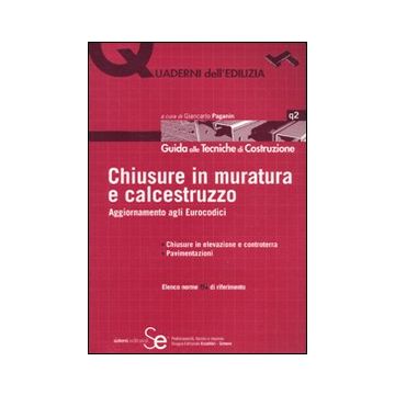 Chiusura in muratura e calcestruzzo. Aggiornamento agli Eurocodici. Ediz. illustrata