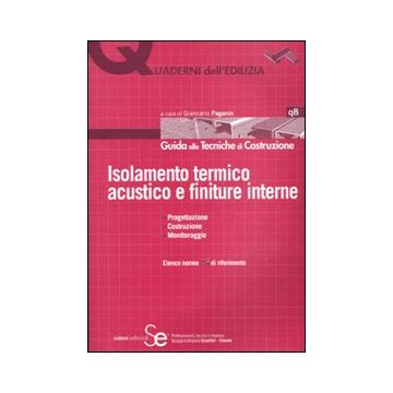 Isolamento termico acustico e finiture interne. Ediz. illustrata