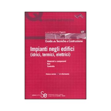 Impianti negli edifici (idrici, termini, elettrici). Ediz. illustrata