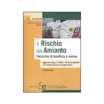 Il rischio da amianto. Tecniche di bonifica e norme