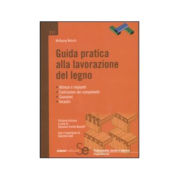 Guida pratica alla lavorazione del legno
