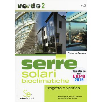 Serre solari bioclimatiche. Progetto e verifica