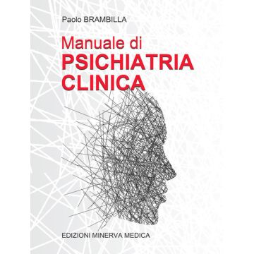 Manuale di Psichiatria Clinica  Paolo Brambilla - Minerva Medica