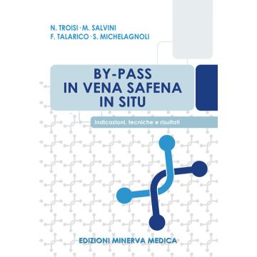 By-pass in vena safena in situ. Indicazioni, tecniche e risultati