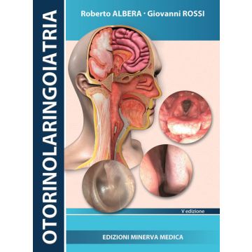 Otorinolaringoiatria 5/ed. [Albera, Rossi - Minerva Medica]