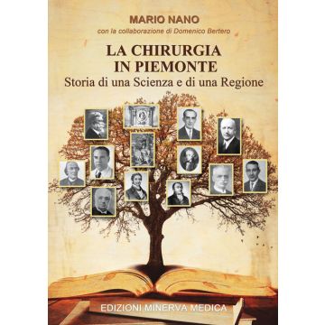 La chirurgia in Piemonte. Storia di una scienza e di una regione
