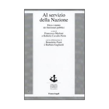 Al servizio della nazione. Etica e statuto dei funzionari pubblici
