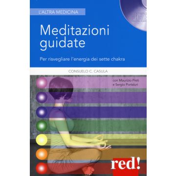 Meditazioni guidate. Per risvegliare l'energia dei sette chakra. Con CD-Audio