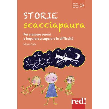 Storie scacciapaura. Per crescere sereni e imparare a superare le difficoltà
