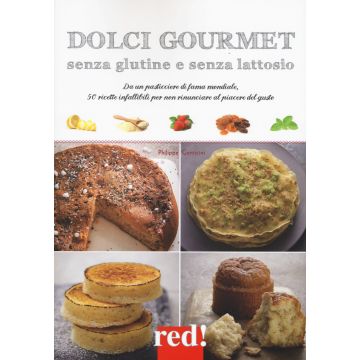 Dolci gourmet senza glutine e senza lattosio