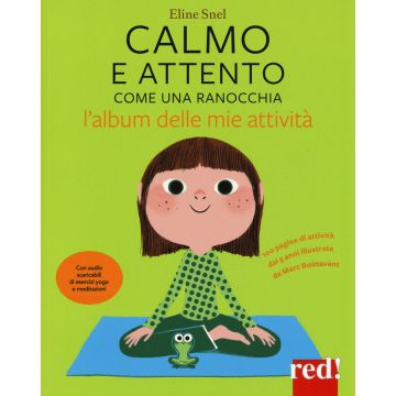 Calmo e attento come una ranocchia. L'album delle mie attività. Ediz. a colori. Con File audio per il download. Con Poster. Con Adesivi