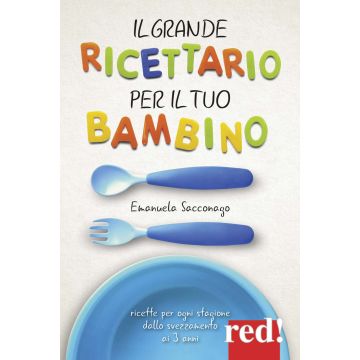 Il grande ricettario per il tuo bambino