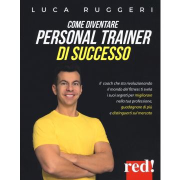 Come diventare personal trainer di successo