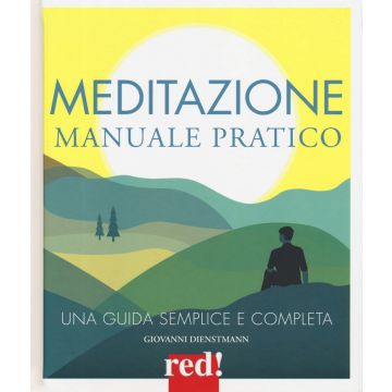 Meditazione. Manuale pratico