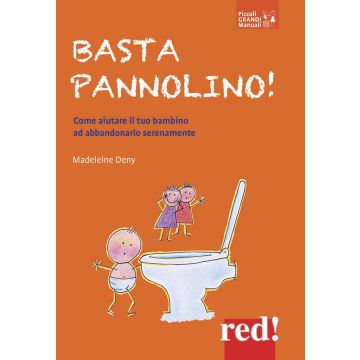 Basta pannolino! Come aiutare il tuo bambino ad abbandonarlo serenamente
