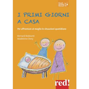 I primi giorni a casa. Per affrontare al meglio le situazioni quotidiane