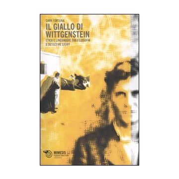 Il giallo di Wittgenstein. Etica e linguaggio tra filosofia e detective story