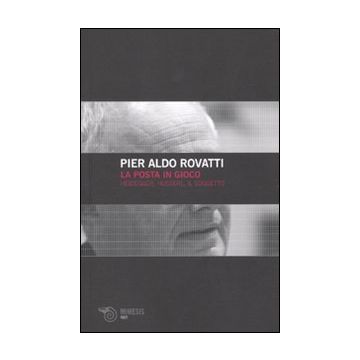 La posta in gioco. Heidegger, Husserl, il soggetto