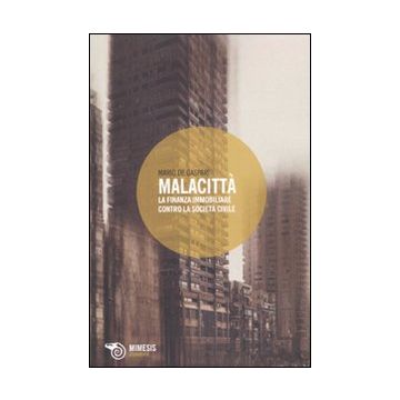 Malacittà. La finanza immobiliare contro la società civile