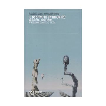 Il «destino» di un incontro. Salvador Dalì e Walt Disney