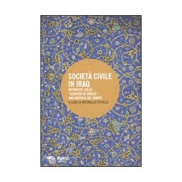 Società civile in Iraq. Retoriche sullo «scontro di civiltà»: una ricerca sul campo