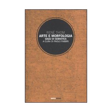 Arte e morfologia. Saggi di semiotica