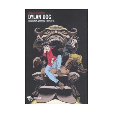 Dylan Dog. Esistenza, orrore, filosofia
