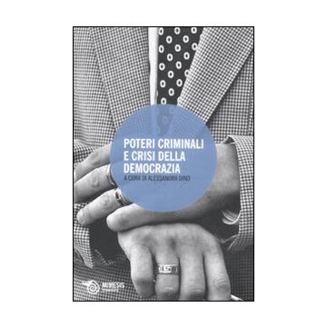 Poteri criminali e crisi della democrazia