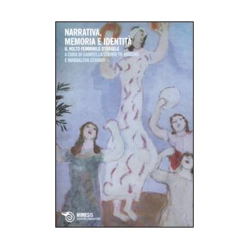 Narrativa, memoria e identità. Il volto femminile d'Israele