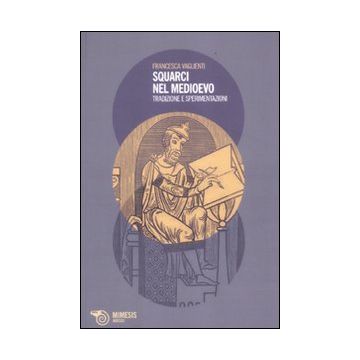 Squarci nel Medioevo. Tradizione e sperimentazioni
